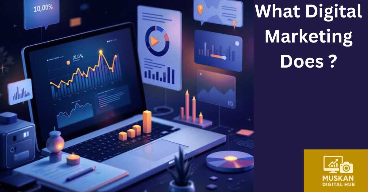 Read more about the article What Digital Marketing Does?