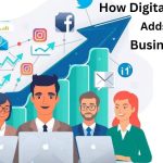 How Digital Marketing Adds Value to Business Growth